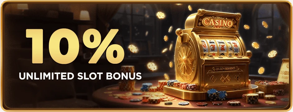 Unlimited Bonus 10%
